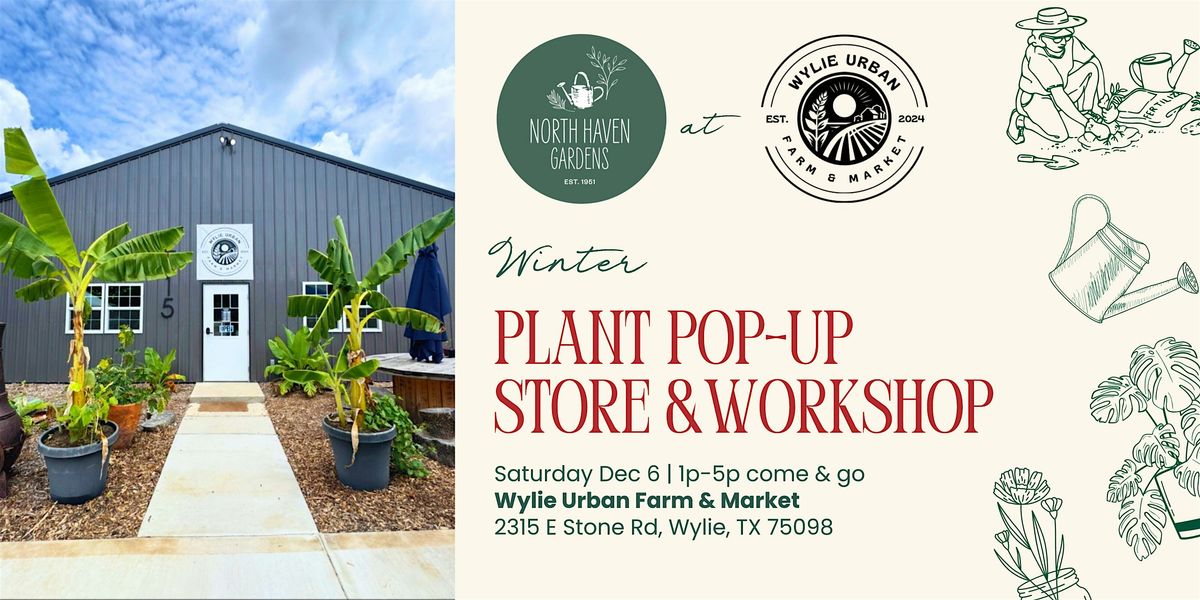 Winter Plant Pop-Up Shop & Workshop, 6 December | Event in Wylie | AllEvents