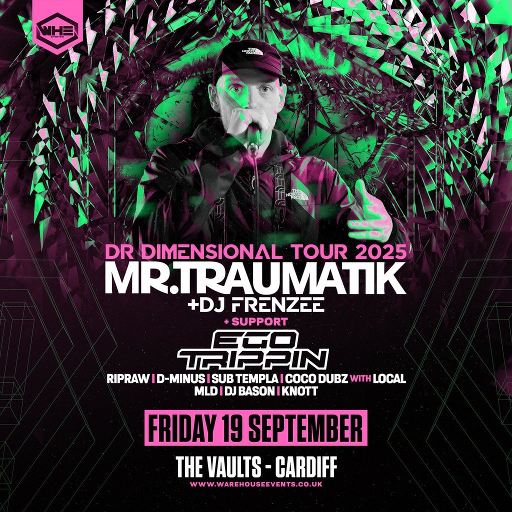 WHE Presents: Mr Traumatik & DJ Frenzee | Cardiff, 19 September | Event in Cardiff | AllEvents
