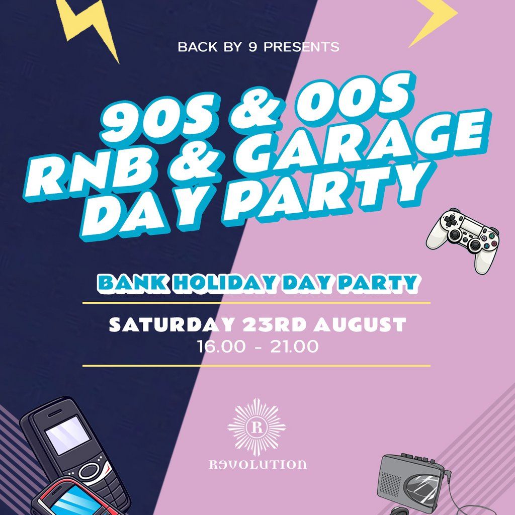 Back By 9 | 90s and 00s RnB & Garage Day Party | Revolution, 23 August | Event in Brighton | AllEvents
