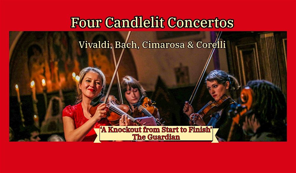 Four Candlelit Concertos: Masterpieces by Vivaldi, Bach, Cimarosa & Corelli, 19 December | Event in London