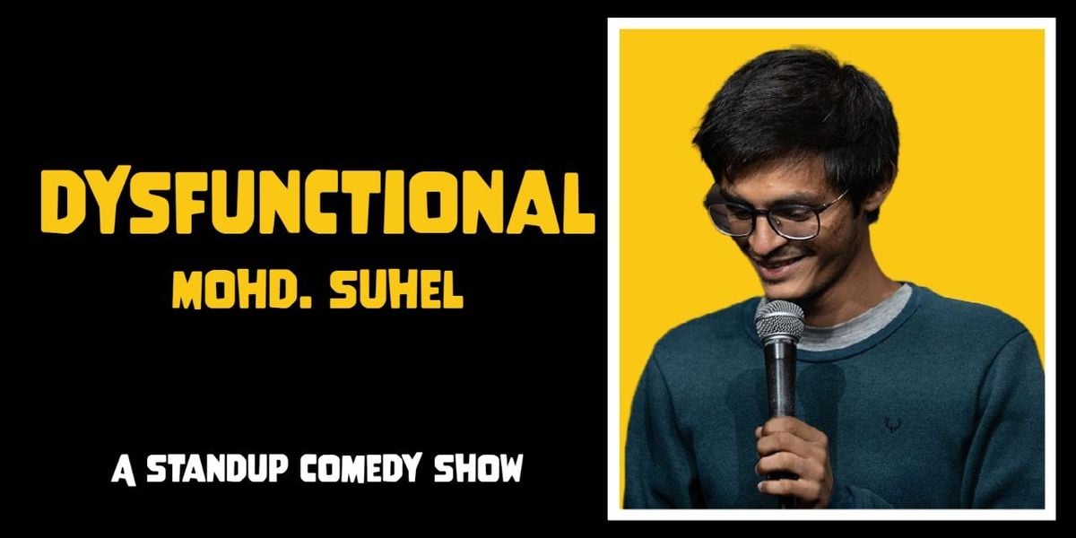 Dysfunctional by Mohd Suhel, 7 June | Event in Mumbai | AllEvents