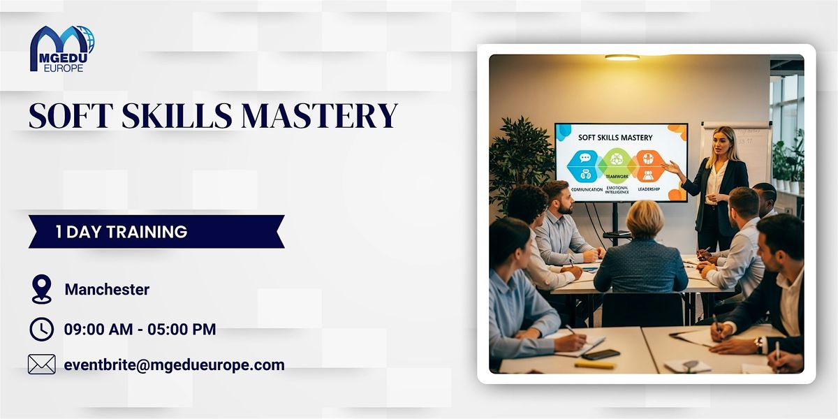 Soft Skills Mastery: 1 Day Workshop in Manchester | Event in Manchester | AllEvents