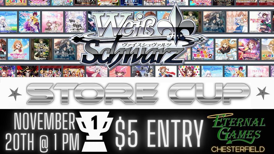 Weiss Schwarz November Store Cup, Eternal Games Chesterfield,