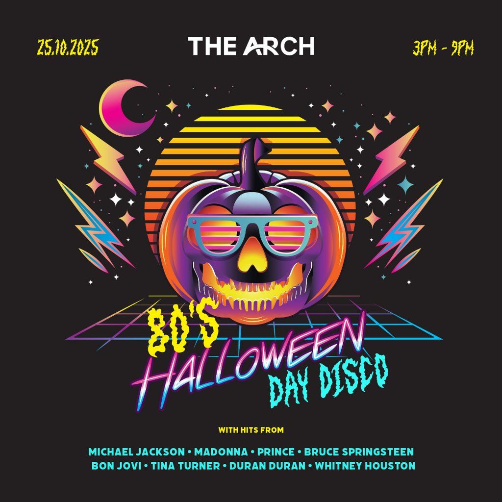 The Arch 80's Halloween Day Disco, 25 October | Event in Neath | AllEvents