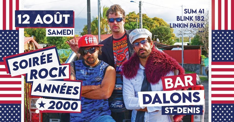 SOIRÉE ROCK ANNÉES 2000 SAMEDI 12 AOÛT, Bar Dalons SaintDenis