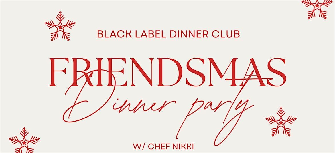 Black Label Dinner Club: Friendsmas 25'!, 20 December | Event in Atlanta | AllEvents