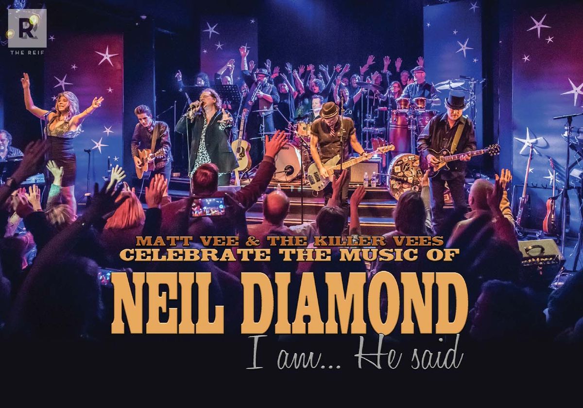 I Am He Said - A Neil Diamond Celebration at Gallagher Bluedorn Performing Arts Center, 13 June | AllEvents