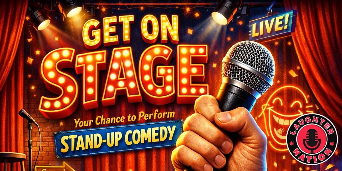 Get on Stage - Perform Standup comedy