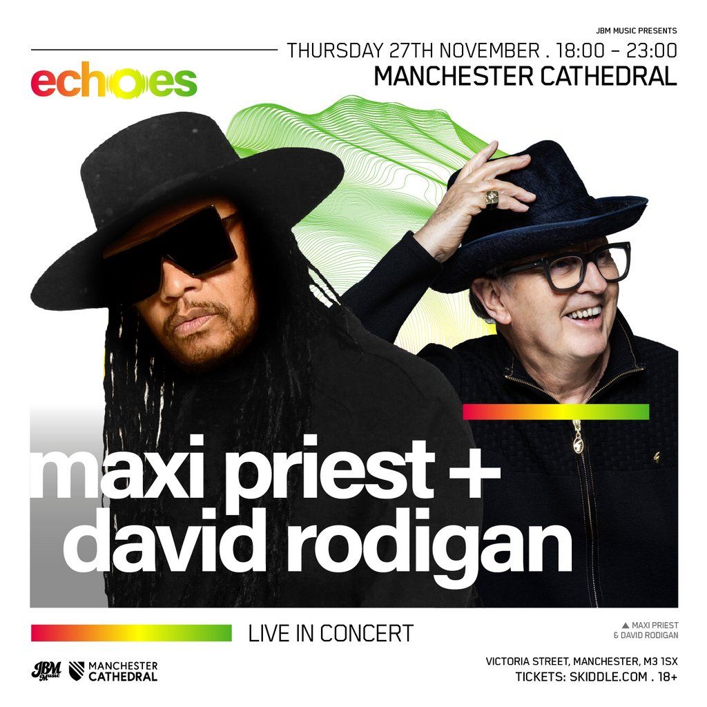 Maxi Priest & David Rodigan LIVE at Manchester Cathedral, 27 November | Event in Manchester | AllEvents
