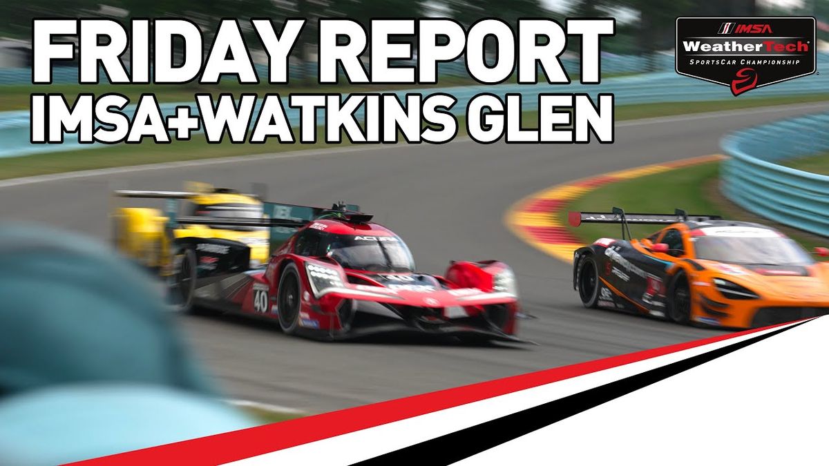 IMSA WeatherTech SportsCar Championship - Friday, 27 June | Event in Watkins Glen | AllEvents