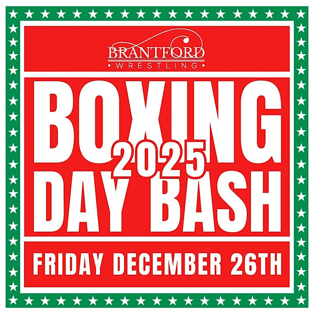 Boxing Day Bash Presented by Brantford Wrestling, 26 December | Event in Brantford | AllEvents