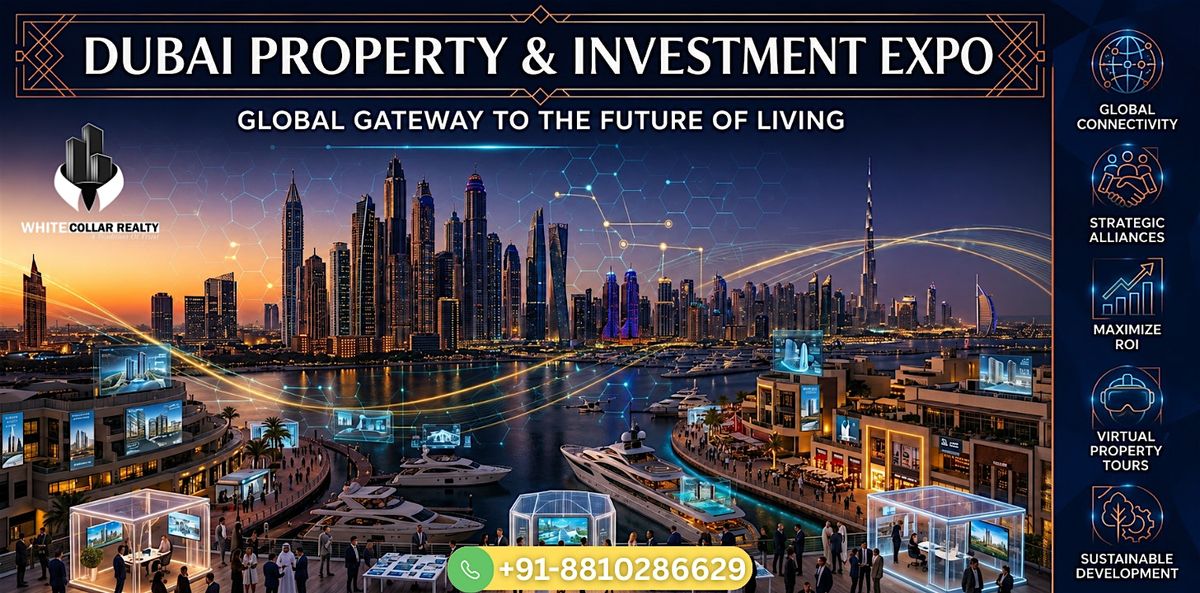 Dubai Property Expo July – Free Ticket | Live Next to Burj Khalifa Now!