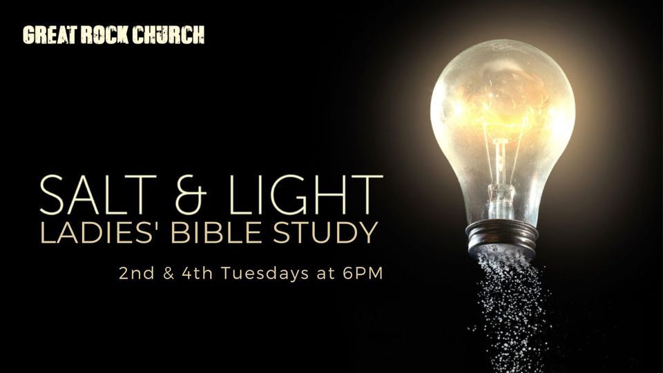 SALT & LIGHT Ladies Bible Study, Great Rock Church, Danvers, 23 May