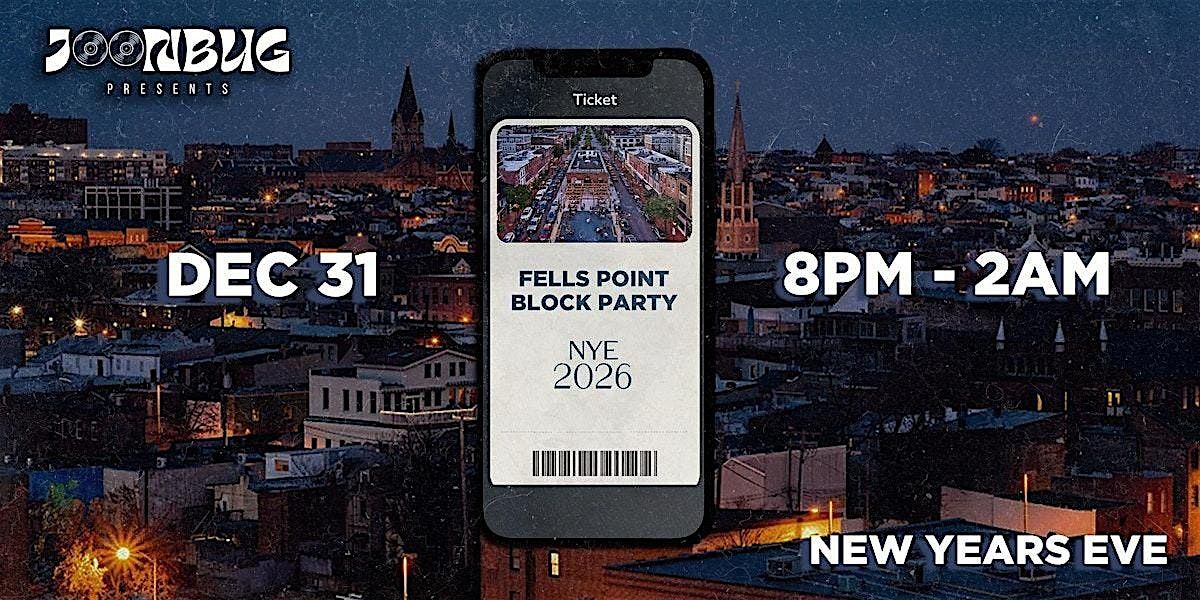 Fells Point Block Party NYE 2026 Balt, 31 December | Event in Baltimore | AllEvents