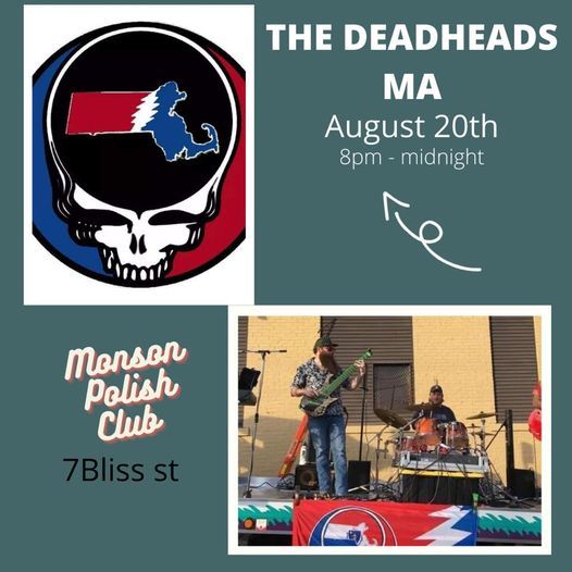 The Deadheads Live Monson Polish Club, Monson Polish Club, August 20