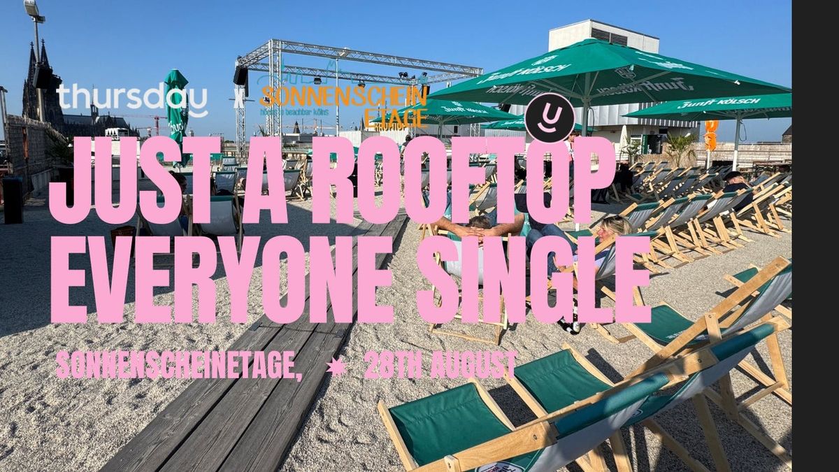 Just a Rooftop - Everyone Single, 28 August | Event in Cologne | AllEvents