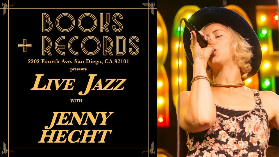 Books + Records Presents: Live Jazz with Jenny Hecht, Books & Records ...