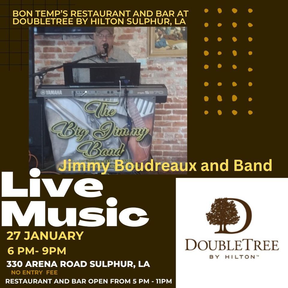 Jimmy Boudreaux Band Live Music at Bon Temps at Doubletree Sulphur