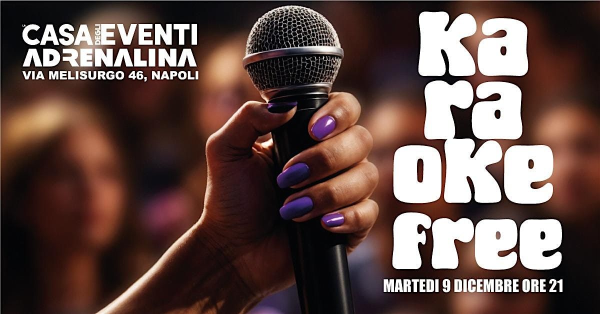 KARAOKE FREE PARTY AT ADRENALINA, 9 December | Event in Napoli | AllEvents
