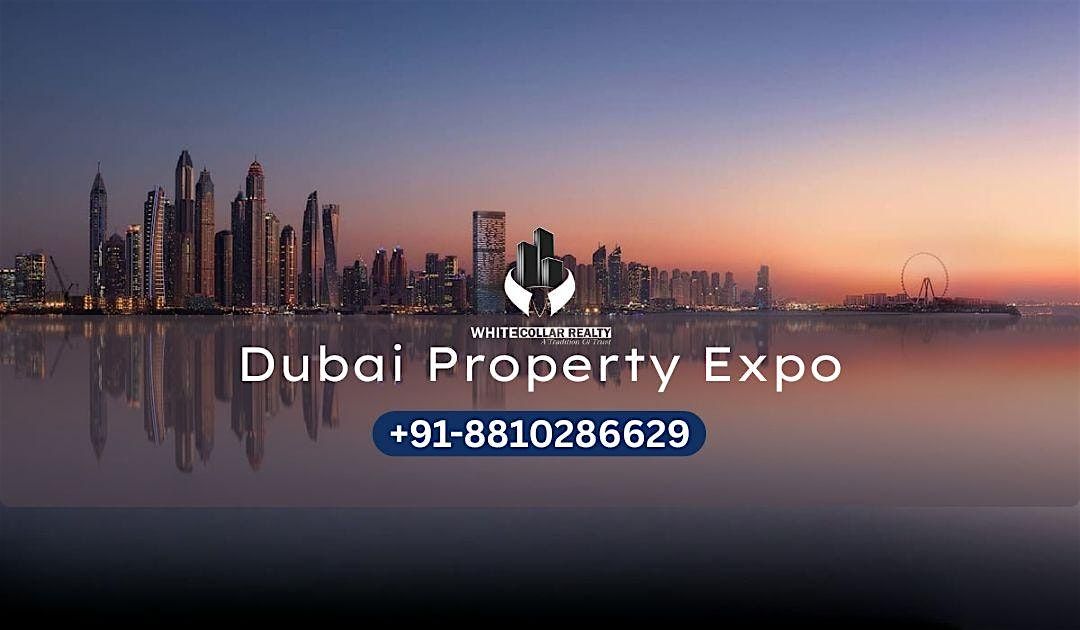 Dubai Property Expo Free Pass – Explore Waterfront Villas & Apartments, 30 November | Event in Gurugram