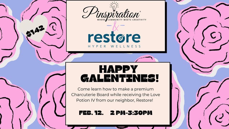 Galentines Charcuterie and Love Potion IV with RESTORE Hyperwellness