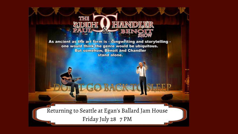 Seattle The Chris Chandler and Paul Benoit Show , Egan's Ballard Jam