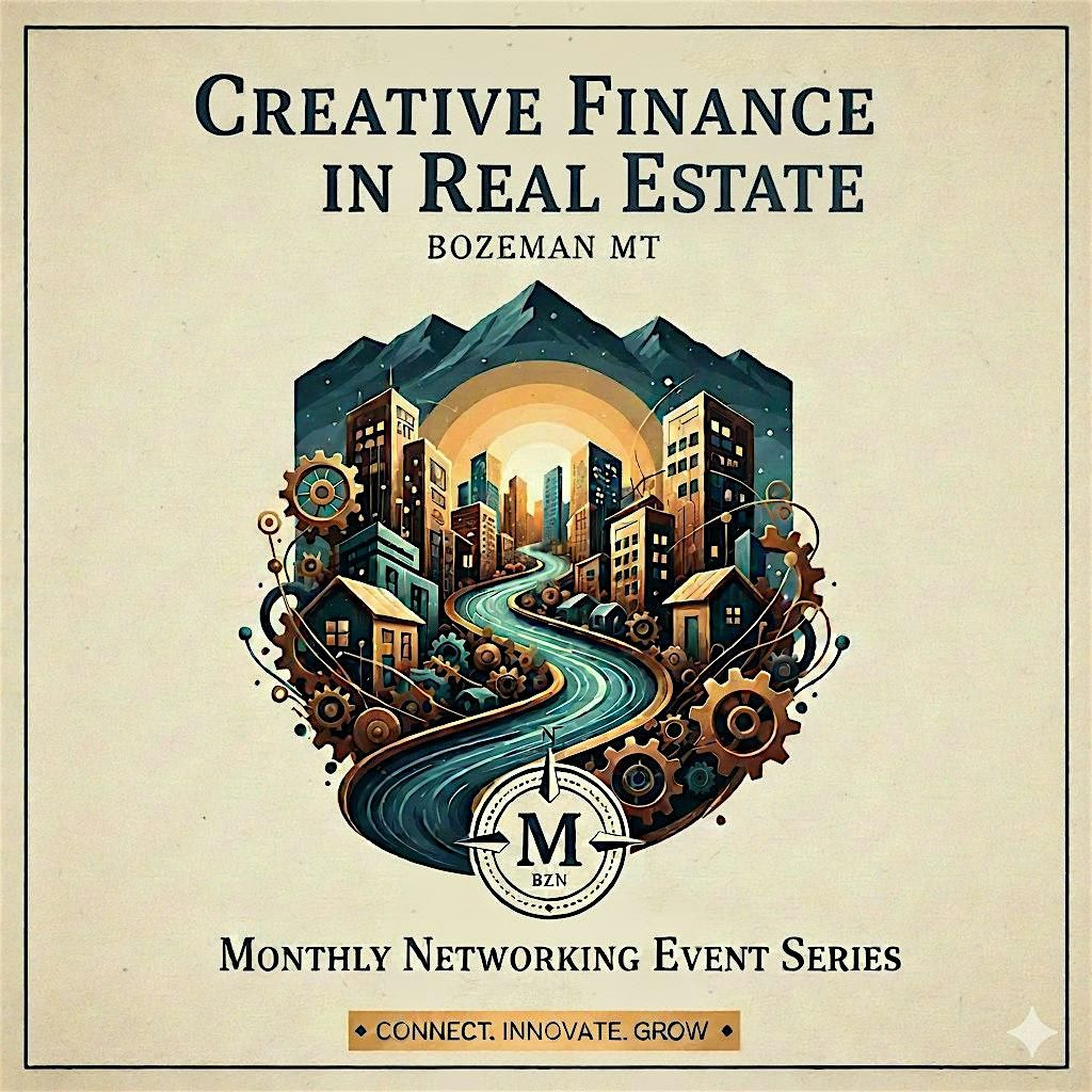 Creative Finance in Montana Real Estate - Deal Review and Networking Event, 10 December | Event in Bozeman