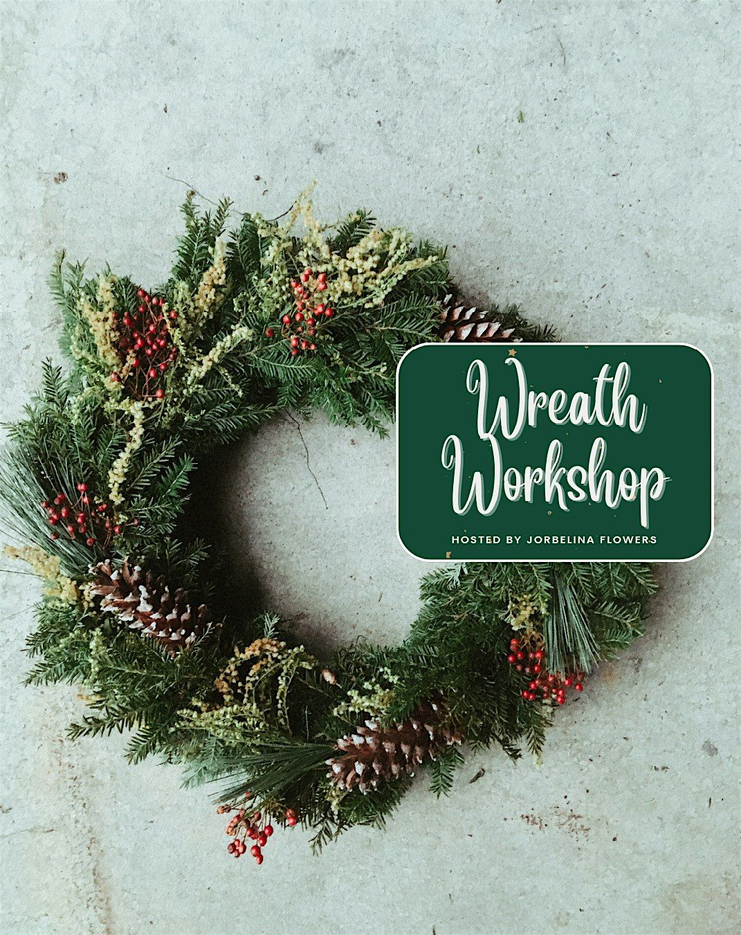 Jorbelina Flowers: Christmas Wreath Workshop - Two timeslots! | Event in Port Coquitlam | AllEvents