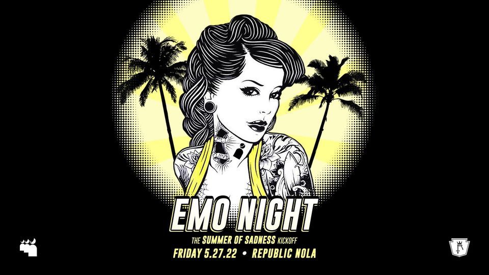 Emo Night The Summer of Sadness Kickoff, 828 S Peters St, New Orleans