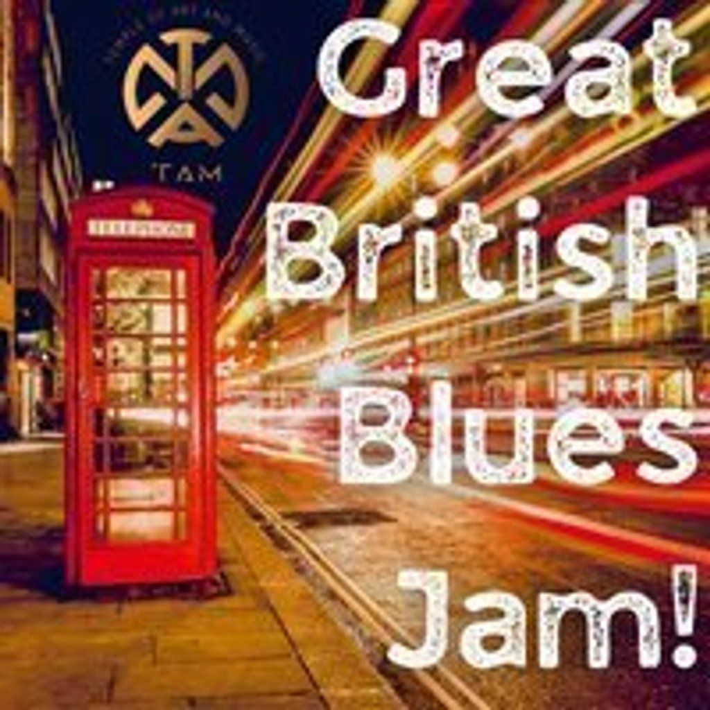 The Great British Blues Jam!, The Temple Of Art And Music, London, June