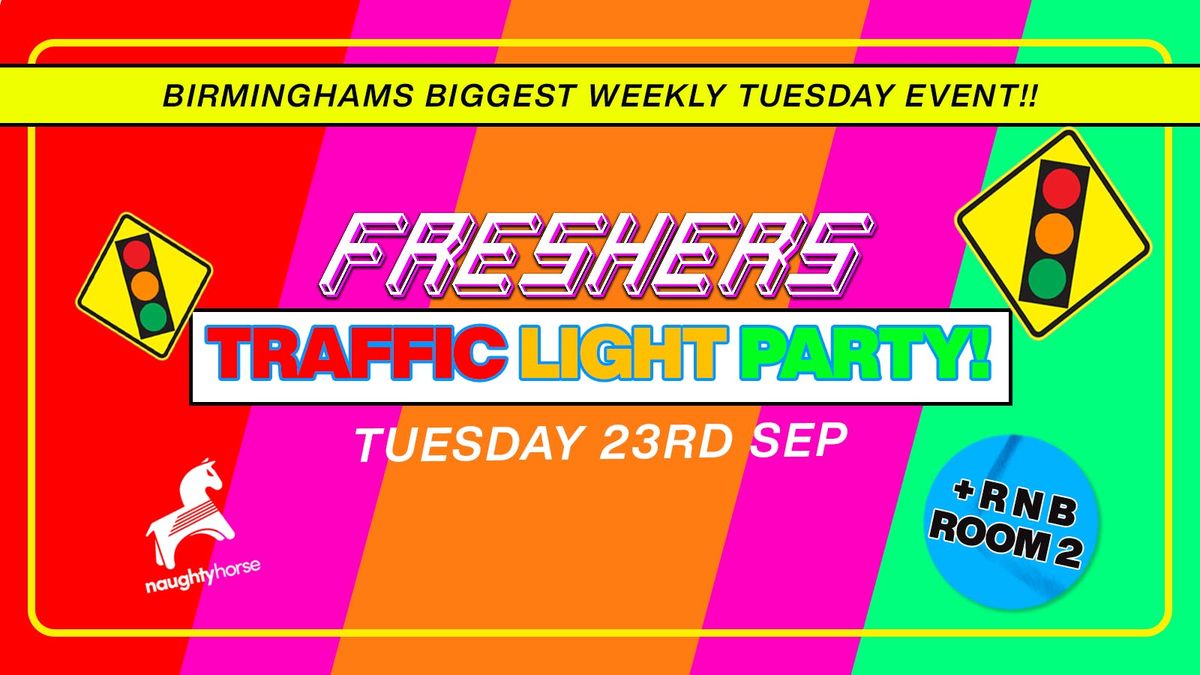 Naughty Horse Tuesdays🚦FRESHERS TRAFFIC LIGHT PARTY🚦[Room 2 RnB] , 23 September | Event in Birmingham