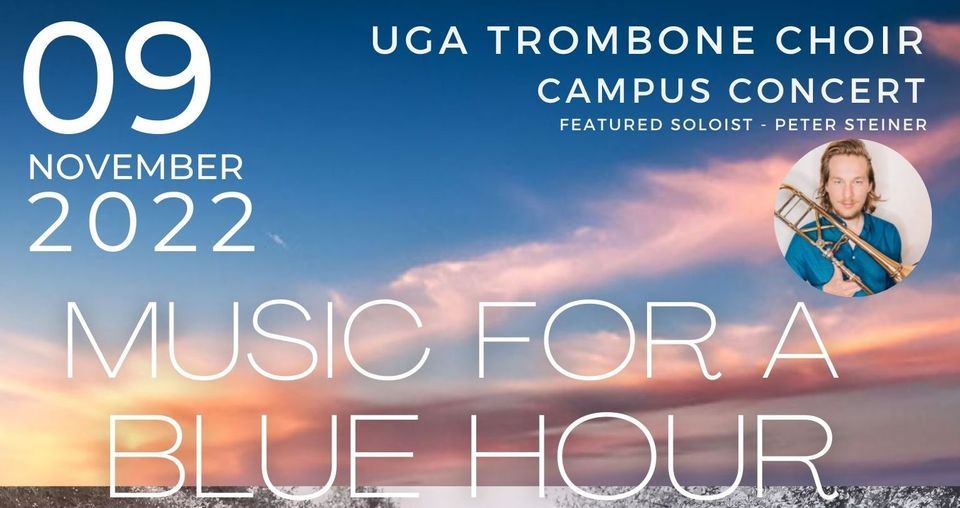 UGA Trombone Choir Concert , UGA Hugh Hodgson School of Music, Athens