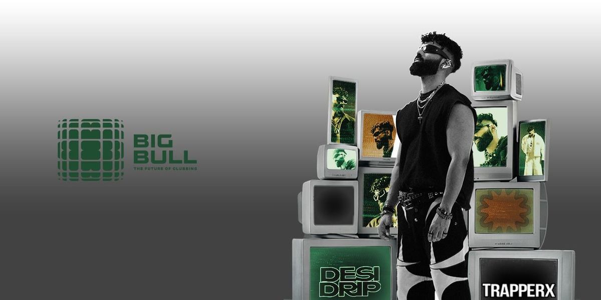 Desi Drip Ft. Trapperx At Big Bull | Event in Hyderabad | AllEvents