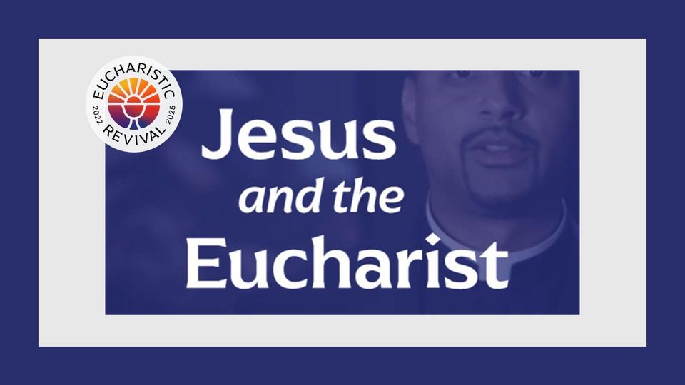 Jesus and the Eucharist Study, St. Alphonsus Liguori Catholic Church