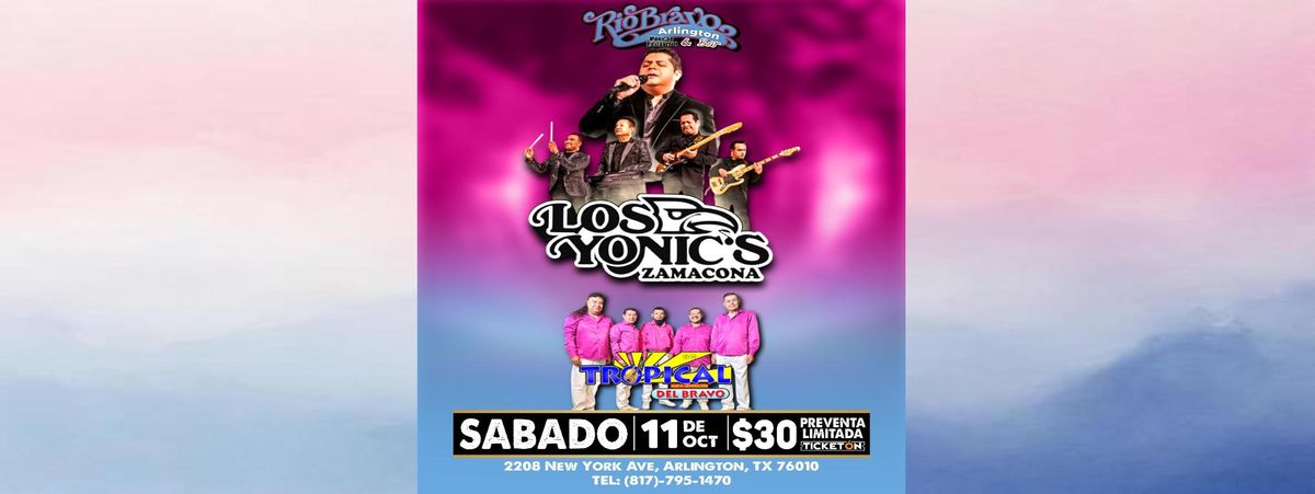 LOS YONIC'S ZAMACONA & TROPICAL DEL BRAVO, 11 October | Event in Arlington | AllEvents