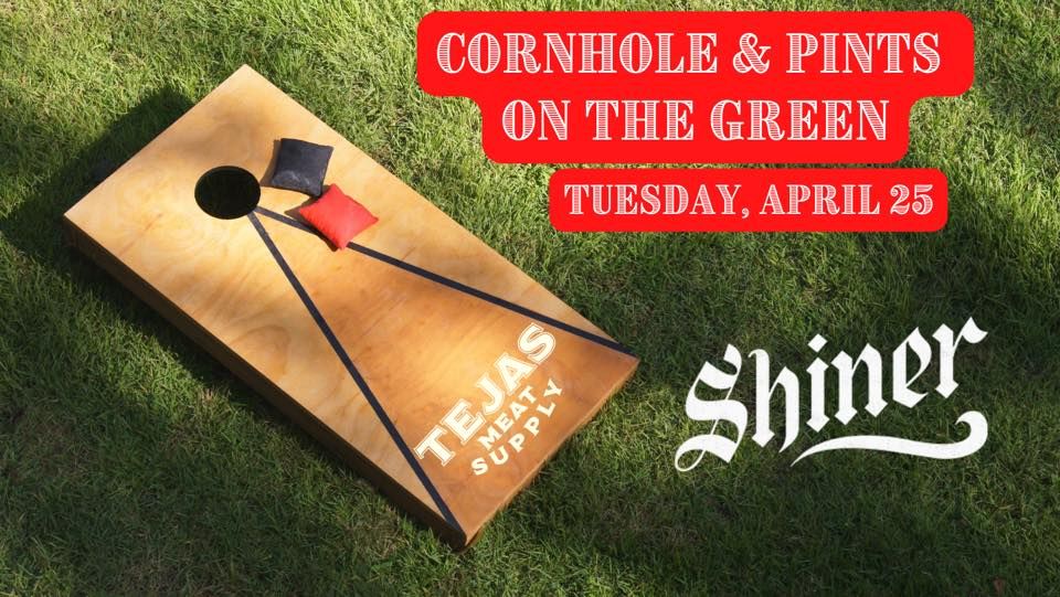 Cornhole & Pints on the Green with Shiner, Tejas Meat Supply