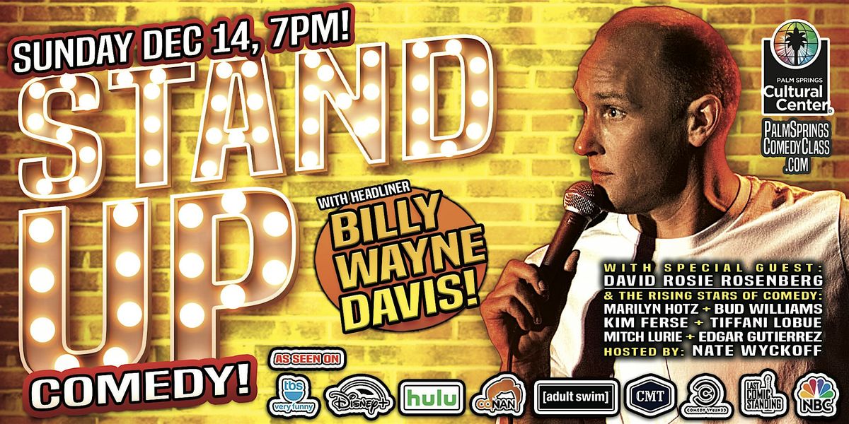 STAND UP COMEDY: Headliner Billy Wayne Davis, 14 December | Event in Palm Springs | AllEvents