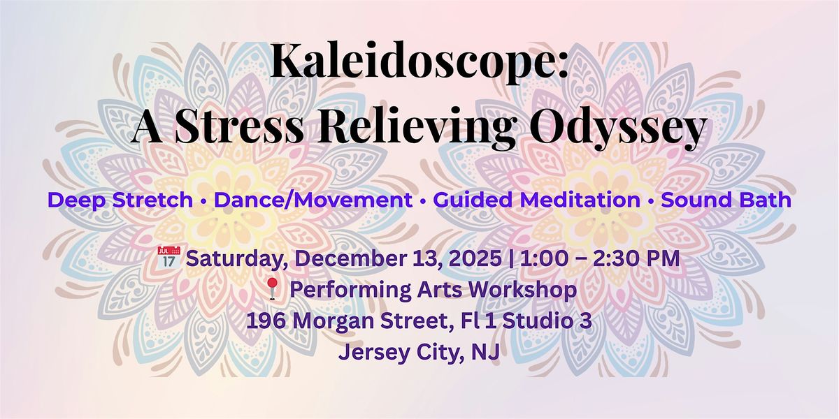 Kaleidoscope: A Stress Relieving Odyssey, 13 December | Event in Jersey City | AllEvents