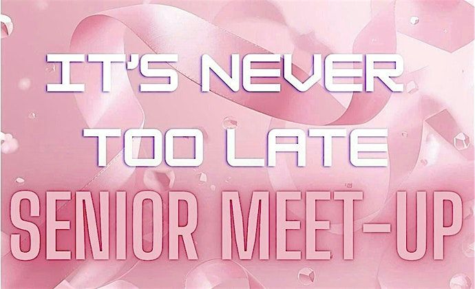 It's Never Too Late Senior Meet-up, 11 March | Event in Laurel | AllEvents