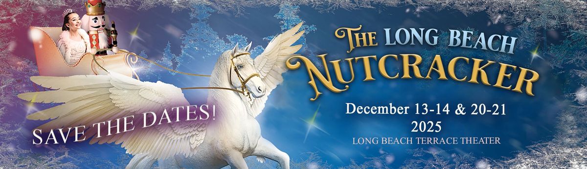 Long Beach Ballet - The Nutcracker at Long Beach Convention Center - Terrace Theater, 13 December | AllEvents