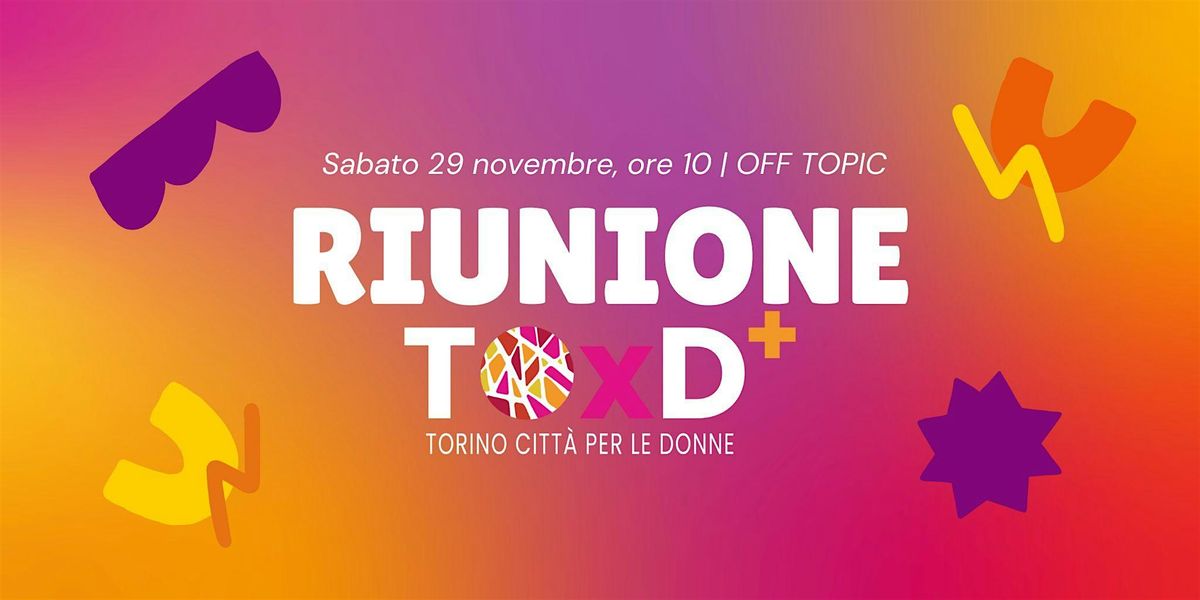 Riunione Torinocittaperledonne:  progetti e cambiamenti  in corso | Event in Torino | AllEvents