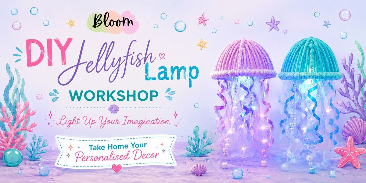 Jellyfish Lamp Making Workshop