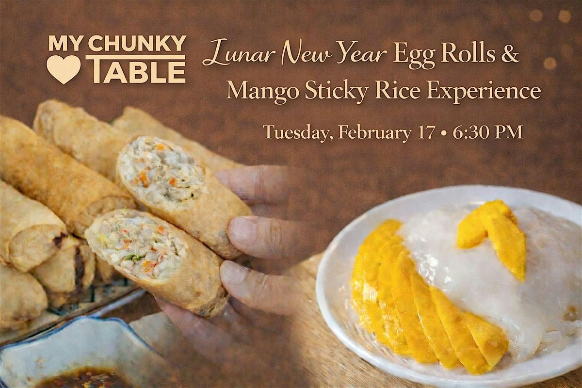 lunar-new-year-egg-rolls-mango-sticky-rice-experience-bekins-grand