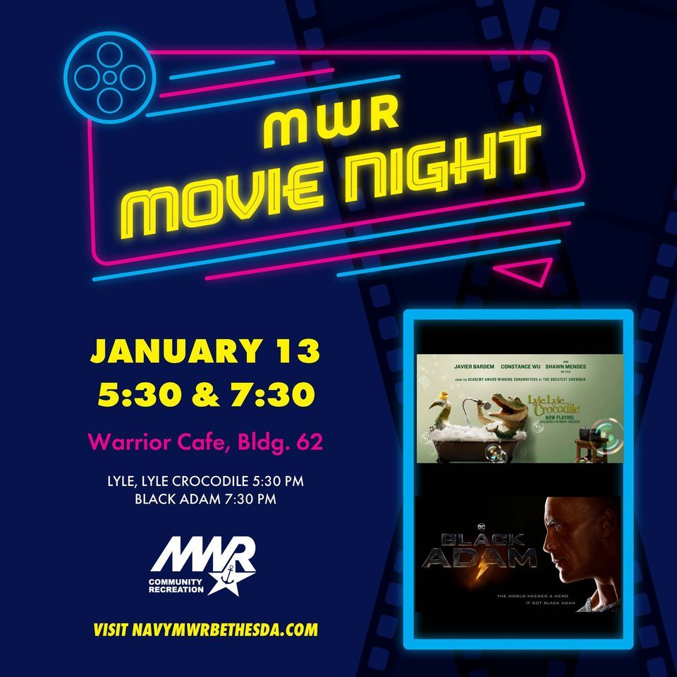 MWR MOVIE NIGHT at the Warrior Cafe, MWR Bethesda, 13 January 2023