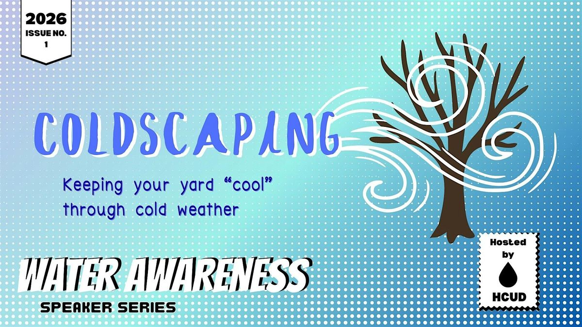 Water Awareness Speaker Series 2026: Coldscaping, 21 January | Event in Brooksville | AllEvents