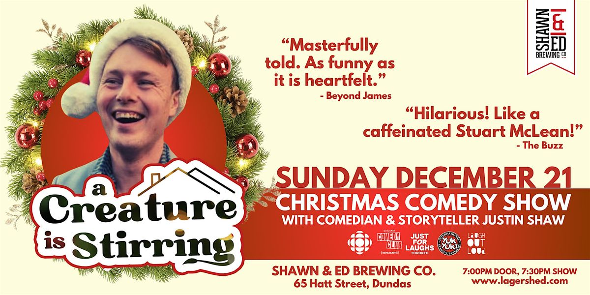 Christmas Comedy  - Justin Shaw's "A Creature Is Stirring" at The SHED!, 21 December | Event in Hamilton