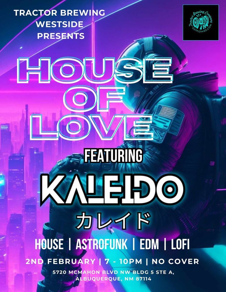 House of Love w/ DJ Kaleido, Tractor Brewing Company Westside