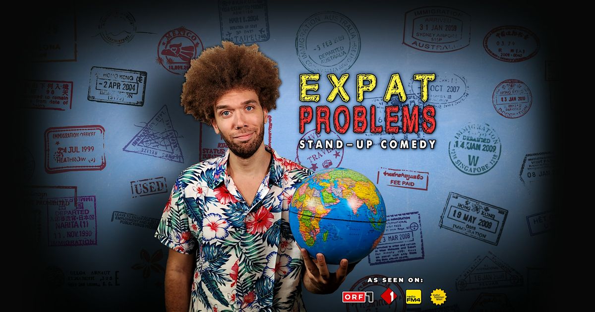 EXPAT PROBLEMS • English Stand-Up Comedy, 24 April | Event in Wien | AllEvents