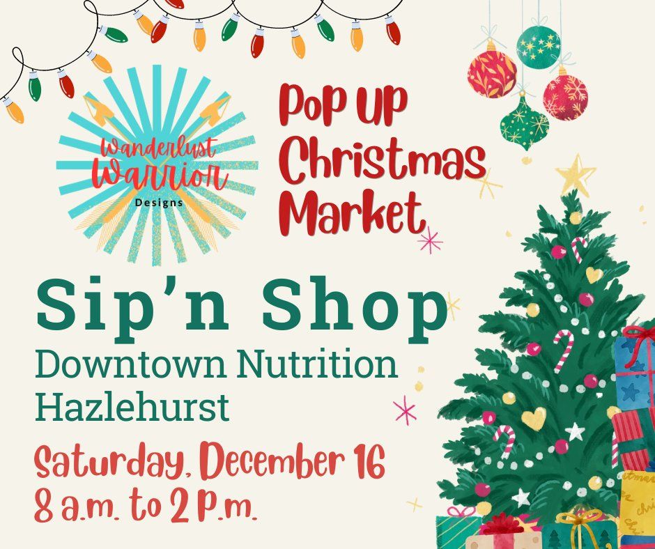 Pop Up Christmas Market with Downtown Nutrition Hazlehurst, Downtown