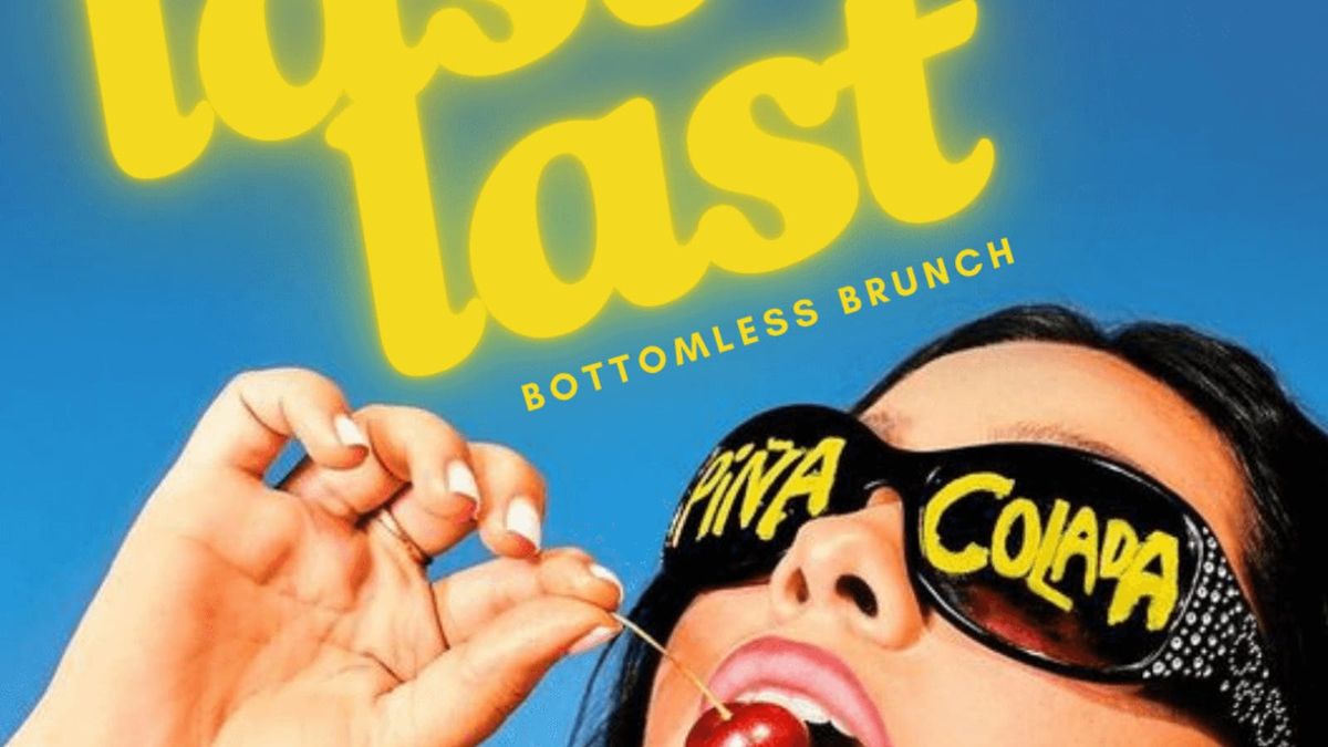 Last Last Bottomless Brunch, 30 August | Event in London | AllEvents